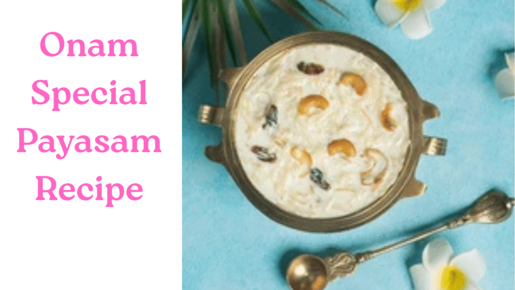 onam special payasm recipe