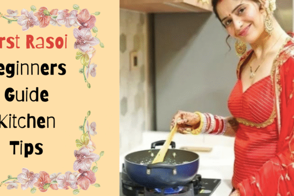 First Rasoi Beginners Guide Kitchen Tips