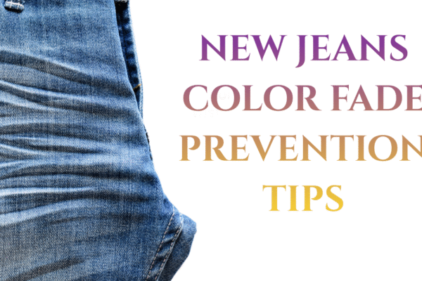 new jeans color fade prevention tips