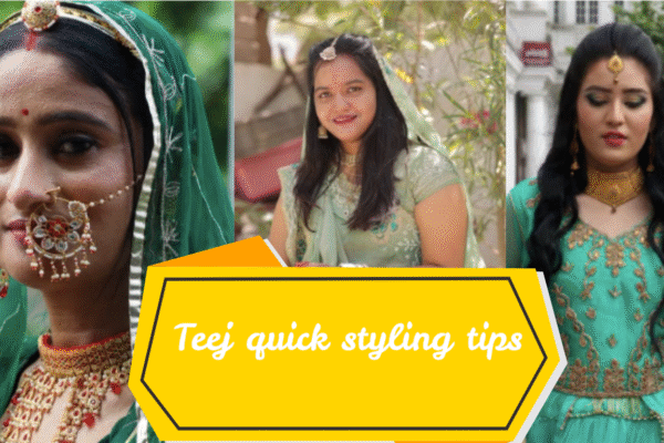 teej quick styling tips in hindi